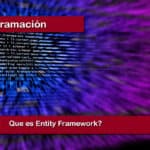 Que es Entity Framework