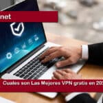 Cuales son Las Mejores VPN gratis en 2023
